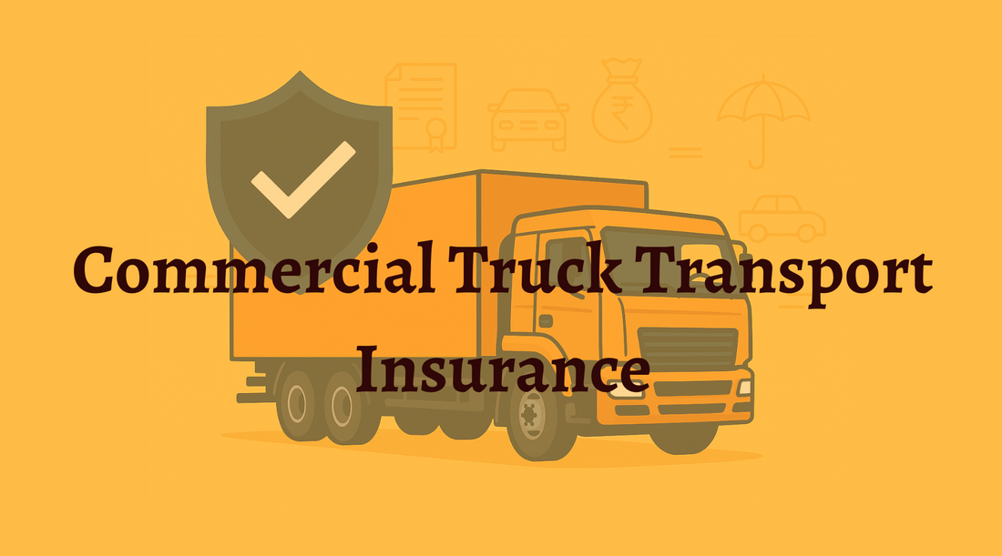 Commercial Truck Transport Insurance