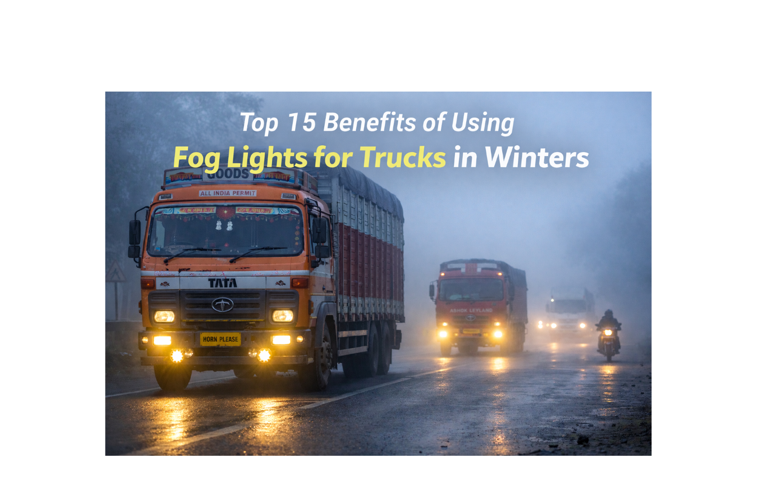 Top 15 Benefits of Using Fog Lights for Trucks in Winters