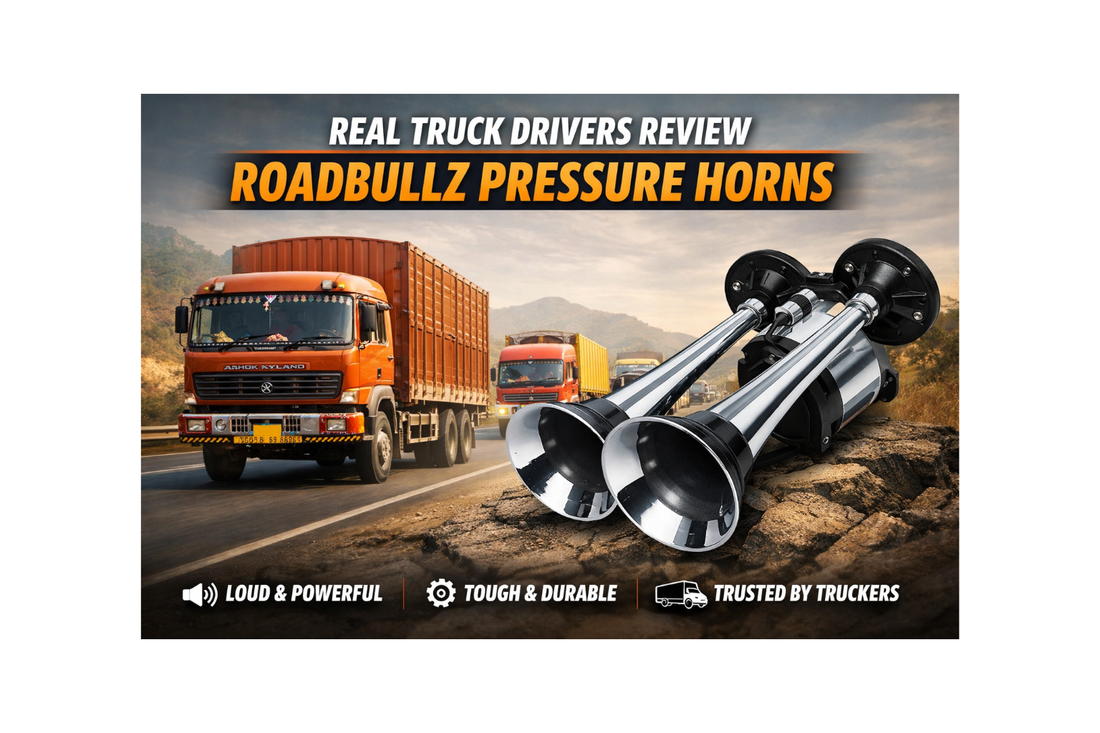 Real Truck Drivers Review Roadbullz Pressure Horns – Loud, Powerful & Built for Indian Roads