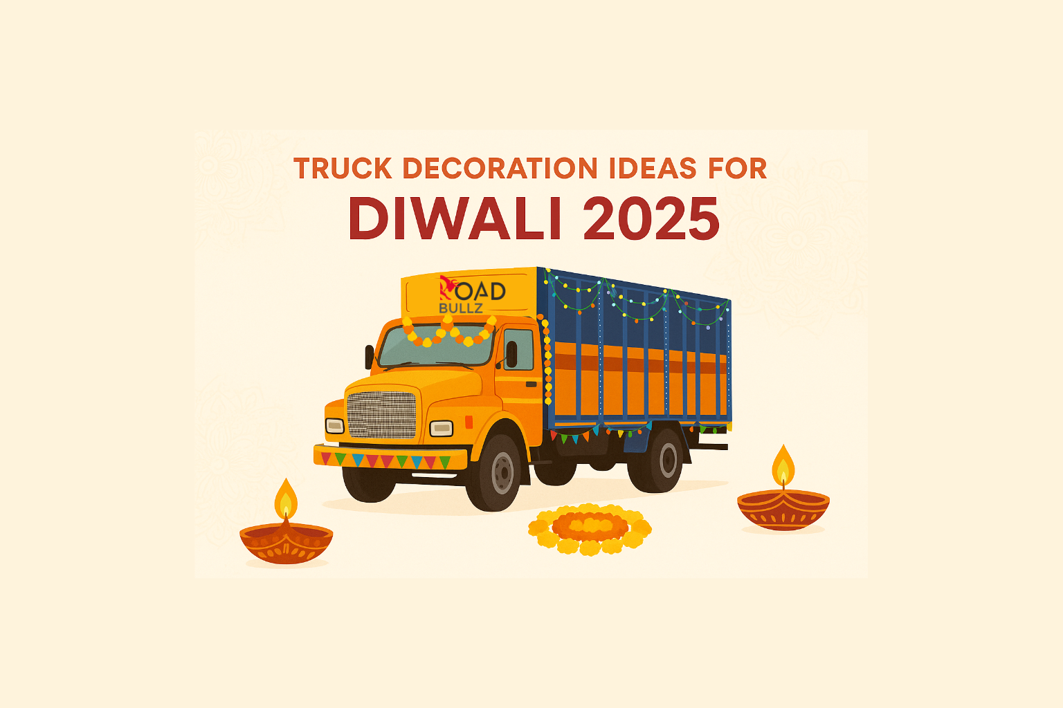 Top 10 Truck Decoration Ideas for Diwali 2025